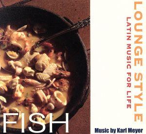 LATIN MUSIC FOR LIFE : FISH Moqueca dei Peixe