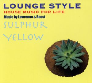 HOUSE MUSIC FOR LIFE : SULPHUR YELLOW