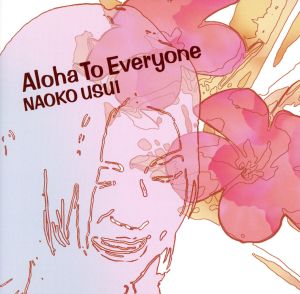 Aloha To Everyone