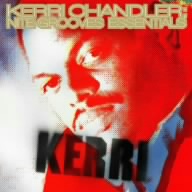 Kerri Chandler;nite grooves essentials