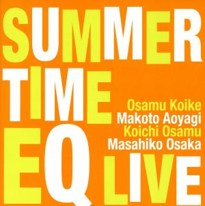 summertime-EQ Live