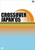 クロスオーバー・ジャパン'05