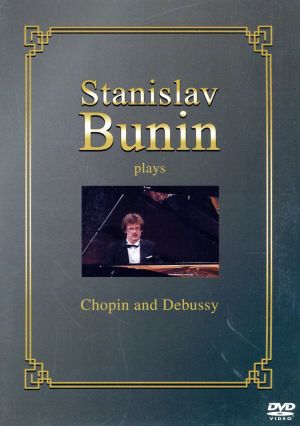 Stanislav Bunin plays Chopin&Debussy