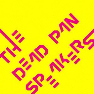 THE DEAD PAN SPEAKERS