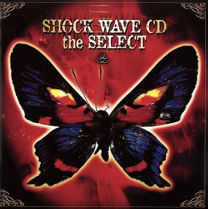 SHOCK WAVE CD the SELECT