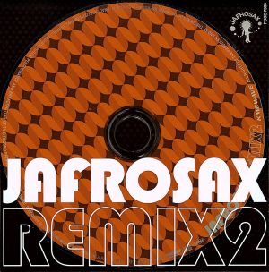 JAFROSAX 2nd remix