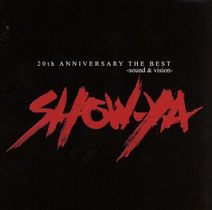 SHOW-YA THE BEST SOUND&VISION～20th Anniversary～(DVD付)
