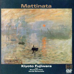 マッティナータ(朝の歌)(DVD-Audio)