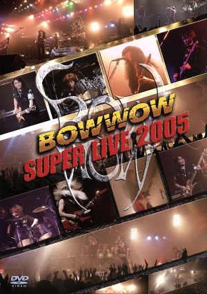 BOWWOW SUPER LIVE 2005