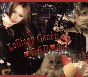 Lollipop Candy BAD girl(初回生産限定盤)(DVD付)
