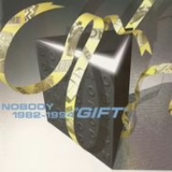 NOBODY 1982～1994 GIFT