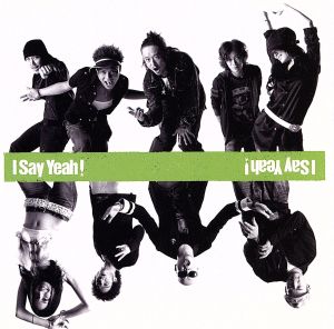 I Say Yeah！(DVD付)