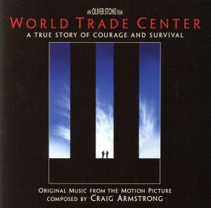 「ワールド・トレード・センター」オリジナル・サウンドトラック