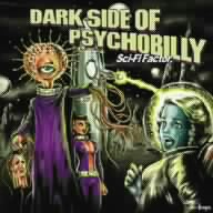 Dark Side Of Psychobilly-Sci-Fi Factor-(黒盤)