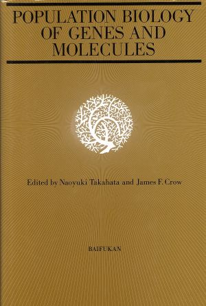 POPULATION BIOLOGY OF GENES AND MORECULES