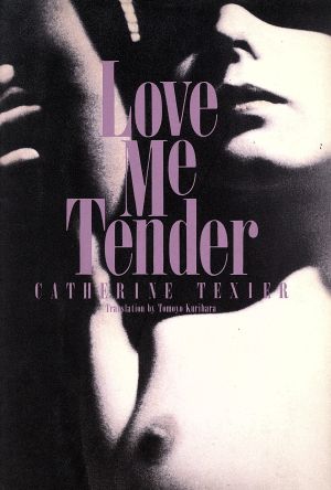 LOVE ME TENDER