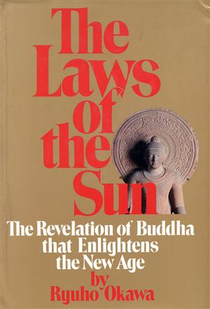 The Laws of the SunThe Revelation of Buddha that Enlightens the New Age
