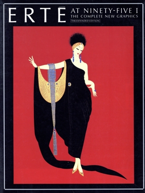 ERTE AT NINETY-FIVE(1) THE COMPLETE NEW GRAPHICS