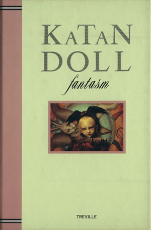 KATAN DOLL ファンタズム 天野可淡人形作品集 A TREVILLE BOOK