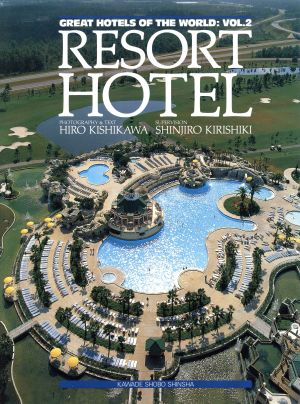 RESORT HOTEL(vol.2)Resort hotelGREAT HOTELS OF THE WORLDVOL.2
