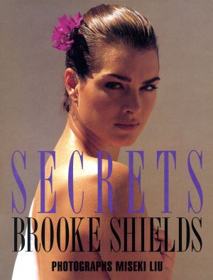 SECRETS BROOKE SHIELDS