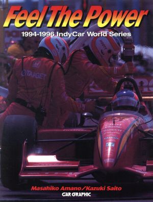 Feel The Power 1994-1996 IndyCar World Series