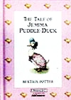 THE TALE OF JEMIMA PUDDLE-DUCK(あひるのジマイマのおはなし)THE TALE OF JEMIMA PUDDLE-DUCK