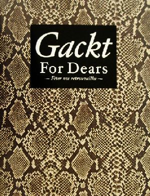 Gackt For Dears F´eter nos retrouvailles Tour Document Book