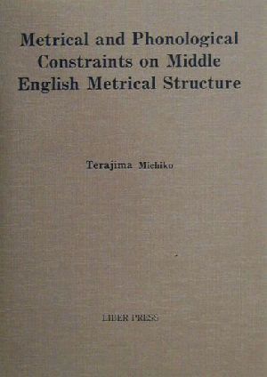 Metrical and Phonological Constraints on Middle English Metrical Structure