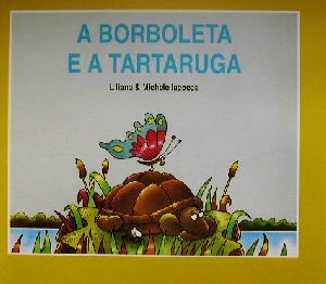 A BORBOLETA E A TARTARUGA