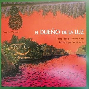 EL DUENO DE LA LUZ:Cuento Warao