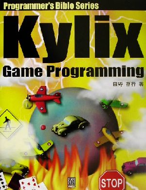 Kylix Game Programming Programmer's Bible Series