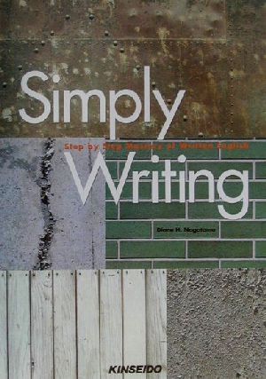 Simply Writing Step by Step Mastery of Written English