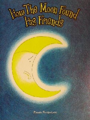 How The Moon Found His Friends