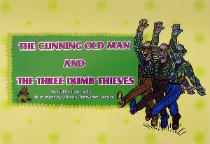 英文 THE CUNNING OLD MAN AND THE THREE DUMB THIEVES
