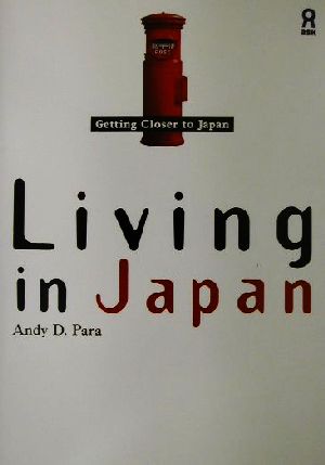 Living in JapanGetting Closer to Japan