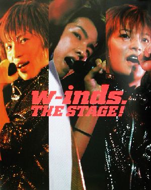 w-inds. THE STAGE！1st live tour ＂1st message＂