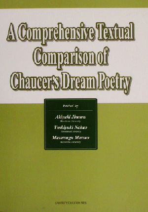 A Comprehensive Textual Comparison of Chaucer's Dream Poetry