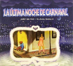 LA ´ULTIMA NOCHE DE CARNAVAL