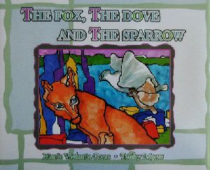 THE FOX,THE DOVE AND THE SPARROW