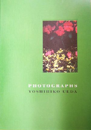 PHOTOGRAPHS 上田義彦写真集