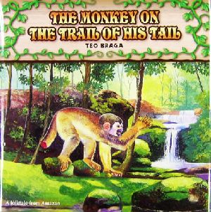 英文 THE MONKEY ON THE TRAIL OF HIS TAIL しっぽをかえして！