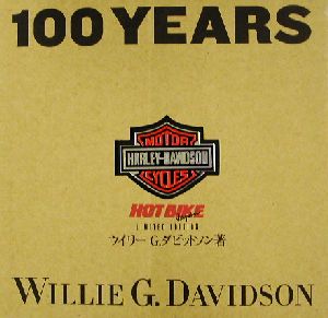 100 YEARS OF HARLEY-DAVIDSON 日本語版日本語版