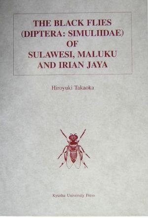 The Black Flies of Sulawesi,Maluku and Irian Jaya