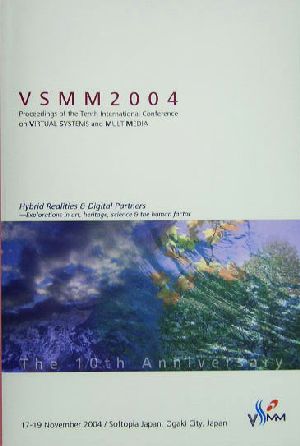 VSMM2004 Proceedings of the Tenth International Conference on VIRTUAL SYSTEMS and MULTIMEDIA