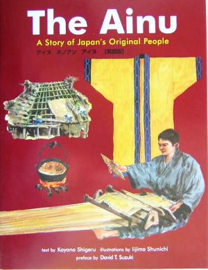 THE AINU A Story of Japan's Original People