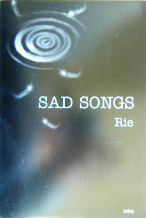 SAD SONGS