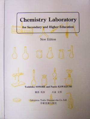 Chemistry Laboratory for Secondary and Higher Education New Edition