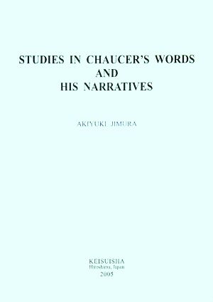 STUDIES IN CHAUCER'S WORDS AND HIS NARRATIVES