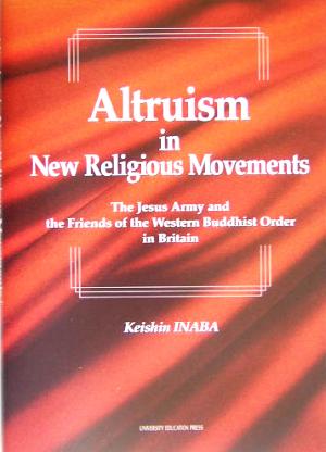 Altruism in New Religious Movements The Jesus Army and the Friends of the Western Buddhist Order in Britain